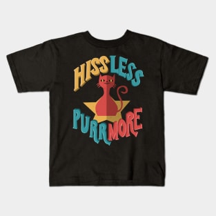 Hiss Less Purr More Kids T-Shirt